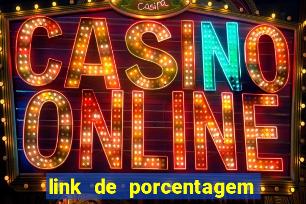 link de porcentagem dos jogos slots